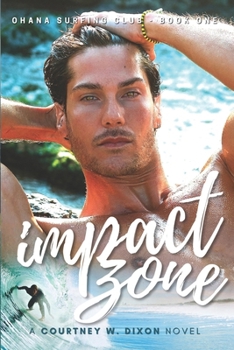 Paperback Impact Zone - A M/M Gay Hawaiian Surfing Romance (Ohana Surfing Club - Book One) Book