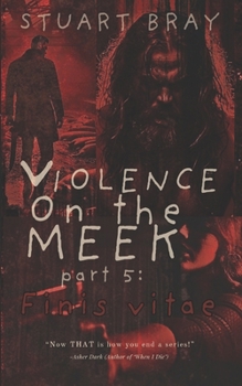 Violence on the meek 5