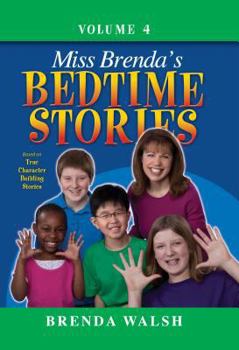 Hardcover Miss Brenda's Bedtime Stories: True Character Building Stories for the Whole Family! Book