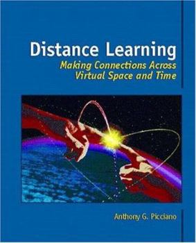 Paperback Distance Learning: Making Connections Across Virtual Space and Time Book