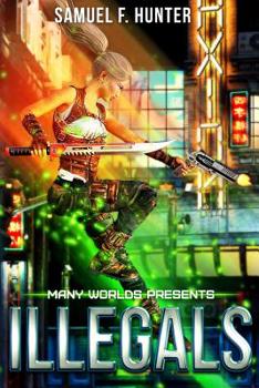 Paperback Many Worlds Presents: Illegals Book