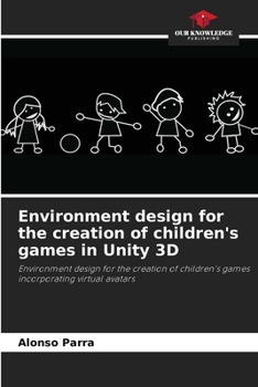 Paperback Environment design for the creation of children's games in Unity 3D Book