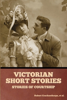 Paperback Victorian Short Stories: Stories of Courtship Book