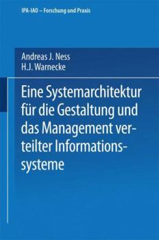 Paperback Eine Systemarchitektur Für Die Gestaltung Und Das Management Verteilter Informationssysteme [German] Book