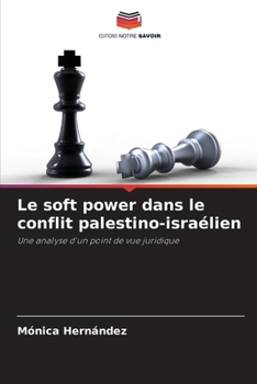 Paperback Le soft power dans le conflit palestino-israélien [French] Book