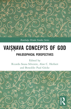 Vaiṣṇava Concepts of God: Philosophical Perspectives