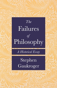Paperback The Failures of Philosophy: A Historical Essay Book