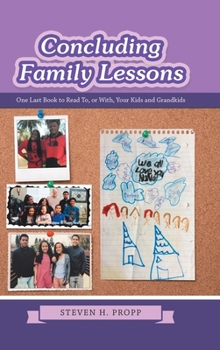 Concluding Family Lessons: One Last Book to Read To, or With, Your Kids and Grandkids