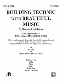 Building Technic with Beautiful Music: String Bass, Volume 3