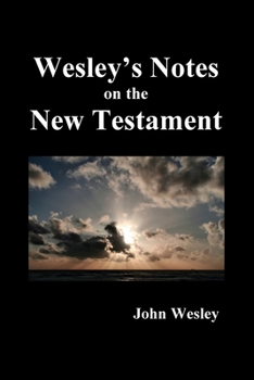 Paperback John Wesley's Notes on the Whole Bible: New Testament Book