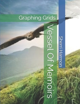 Paperback Vessel Of Memoirs: Graphing Grids Book