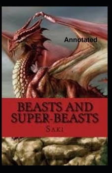 Beasts and Super-Beasts Annotated