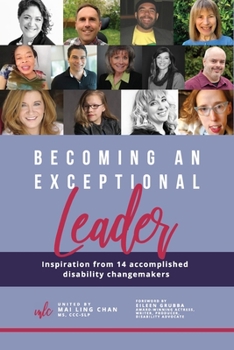 Paperback Becoming an Exceptional Leader: Inspiration from 14 Accomplished Disability Changemakers Book