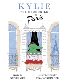 Hardcover Kylie the Crocodile in Paris Book