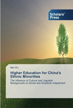 Paperback Higher Education for China's Ethnic Minorities Book