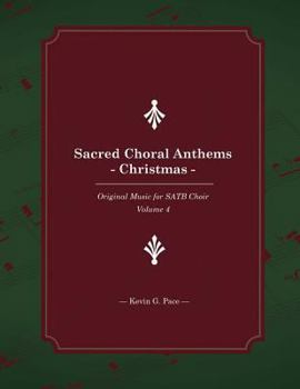 Paperback Sacred Choral Anthems: Christmas: Original Music for SATB Choir Book