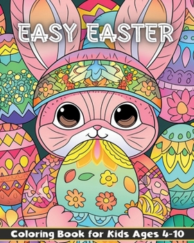 Easter Coloring Book For Kids Ages 4-10 Large, Easy and Fun - Perfect Gift or Basket Stuffer: 50 Cute Easter Coloring Book for Toddlers and Preschool Children Kids
