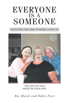 Paperback Everyone Is a Someone: Featuring the 2020 Pandemic COVID-19 Book