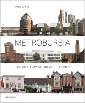 Hardcover Metroburbia: The Anatomy of Greater London Book