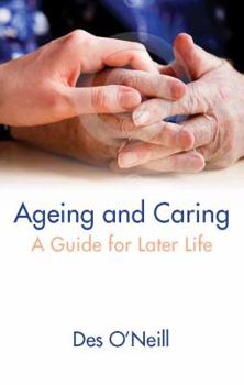 Paperback Ageing and Caring: A Guide for Later Life Book