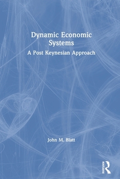 Paperback Dynamic Economic Systems: A Post Keynesian Approach Book