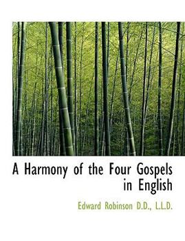 Paperback A Harmony of the Four Gospels in English [Large Print] Book