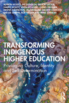 Paperback Transforming Indigenous Higher Education: Privileging Culture, Identity and Self-Determination Book