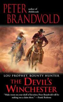 The Devil's Winchester - Book #9 of the Lou Prophet, Bounty Hunter