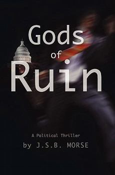 Paperback Gods of Ruin: A Political Thriller Book