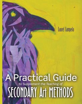 Paperback A Practical Guide to Supplement the Teaching of Secondary Art Methods Book