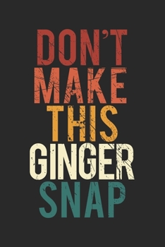 Paperback Don't make this Ginger snap: Fun Redhair I Redhead I Ginger Book