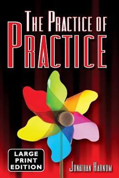 Paperback The Practice of Practice (LARGE PRINT) [Large Print] Book