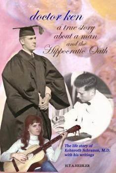 Paperback doctor ken: a true story about a man and the Hippocratic Oath Book