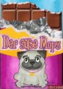 Hardcover Der süsse Mops [German] Book