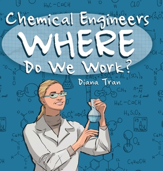 Hardcover Chemical Engineers Where Do We Work Book