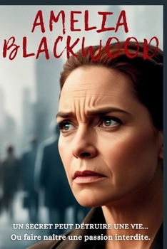 AMELIA BLACKWOOD: L’amour en aux troubles (French Edition)