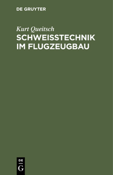 Hardcover Schweißtechnik Im Flugzeugbau [German] Book