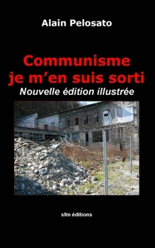 Paperback Communisme je m'en suis sorti: Nouvelle édition illustrée [French] Book