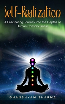 Paperback Self-Realization: A fascinating journey into the depth of human consciousness Book