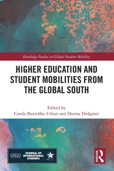 Paperback Higher Education and Student Mobilities from the Global South Book