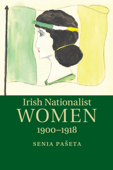 Paperback Irish Nationalist Women, 1900-1918 Book