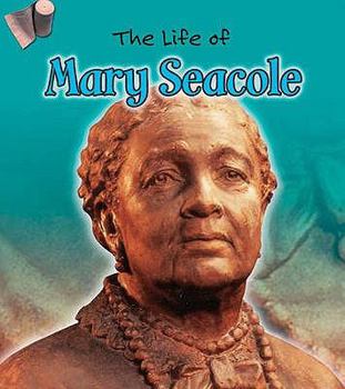 Mary Seacole (Life Of...)