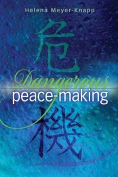Paperback Dangerous Peace-Making Book