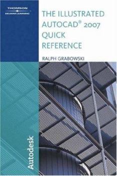 Paperback The Illustrated AutoCAD 2007 Quick Reference Book