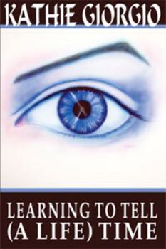 Paperback Learning to Tell (A Life) Time Book