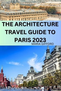 Paperback The Architecture Travel Guide to Paris 2023 Book