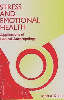 Paperback Stress and Emotional Health: Applications of Clinical Anthropology Book
