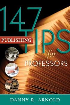 Paperback 147 Publishing Tips for Professors Book