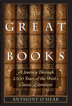 Paperback The Great Books: A Journey Through 2,500 Years of the West's Classic Literature Book