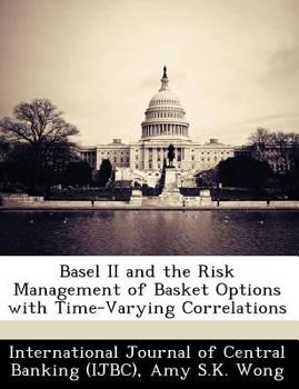 Paperback Basel II and the Risk Management of Basket Options with Time-Varying Correlations Book